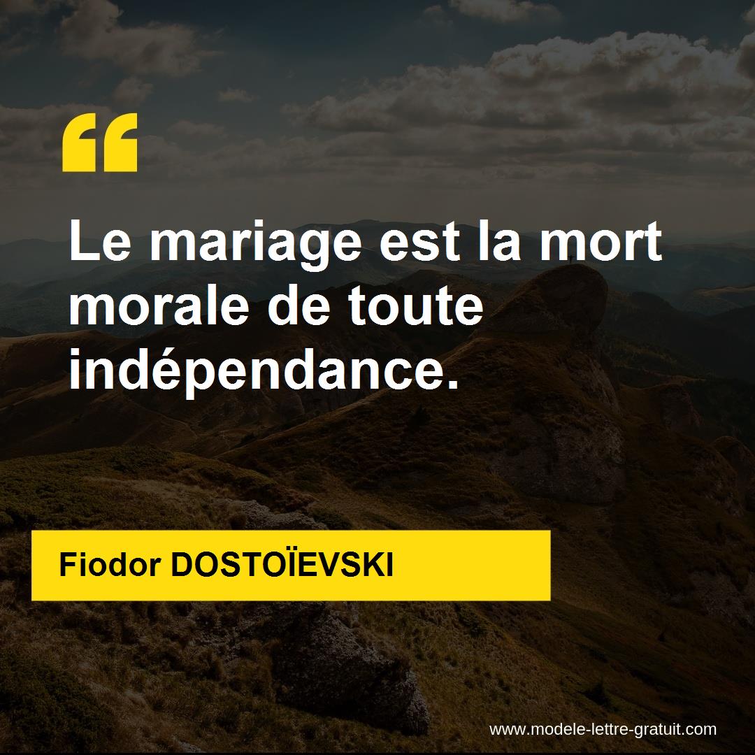 Le Mariage Est La Mort Morale De Toute Independance