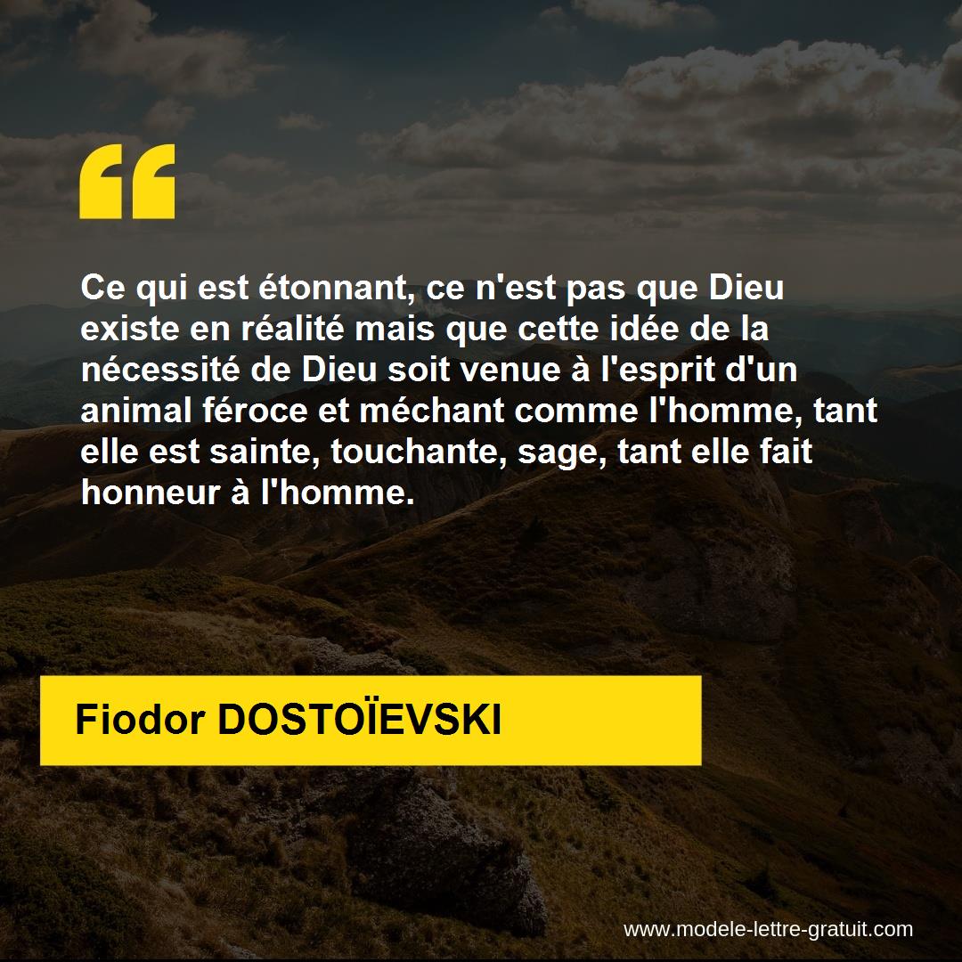 Ce Qui Est Etonnant Ce N Est Pas Que Dieu Existe En Realite Fiodor Dostoievski