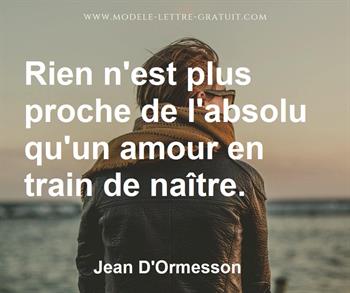 Rien N Est Plus Proche De L Absolu Qu Un Amour En Train De Jean D Ormesson