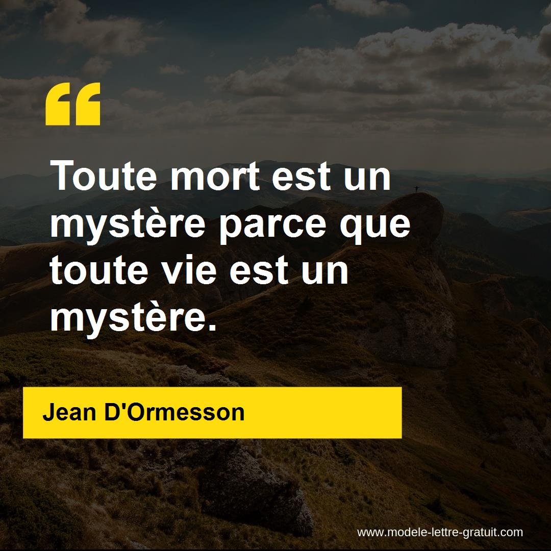 Toute Mort Est Un Mystere Parce Que Toute Vie Est Un Mystere