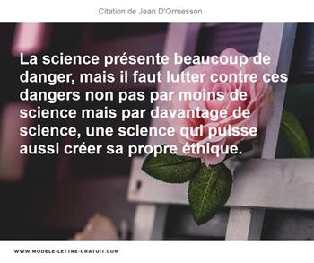 La Science Presente Beaucoup De Danger Mais Il Faut Lutter Jean D Ormesson