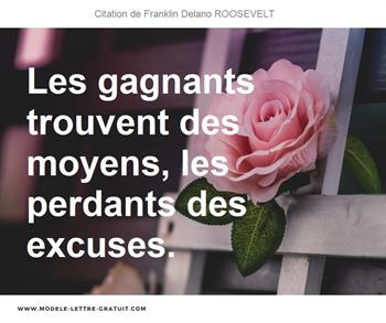 Les Gagnants Trouvent Des Moyens Les Perdants Des Excuses