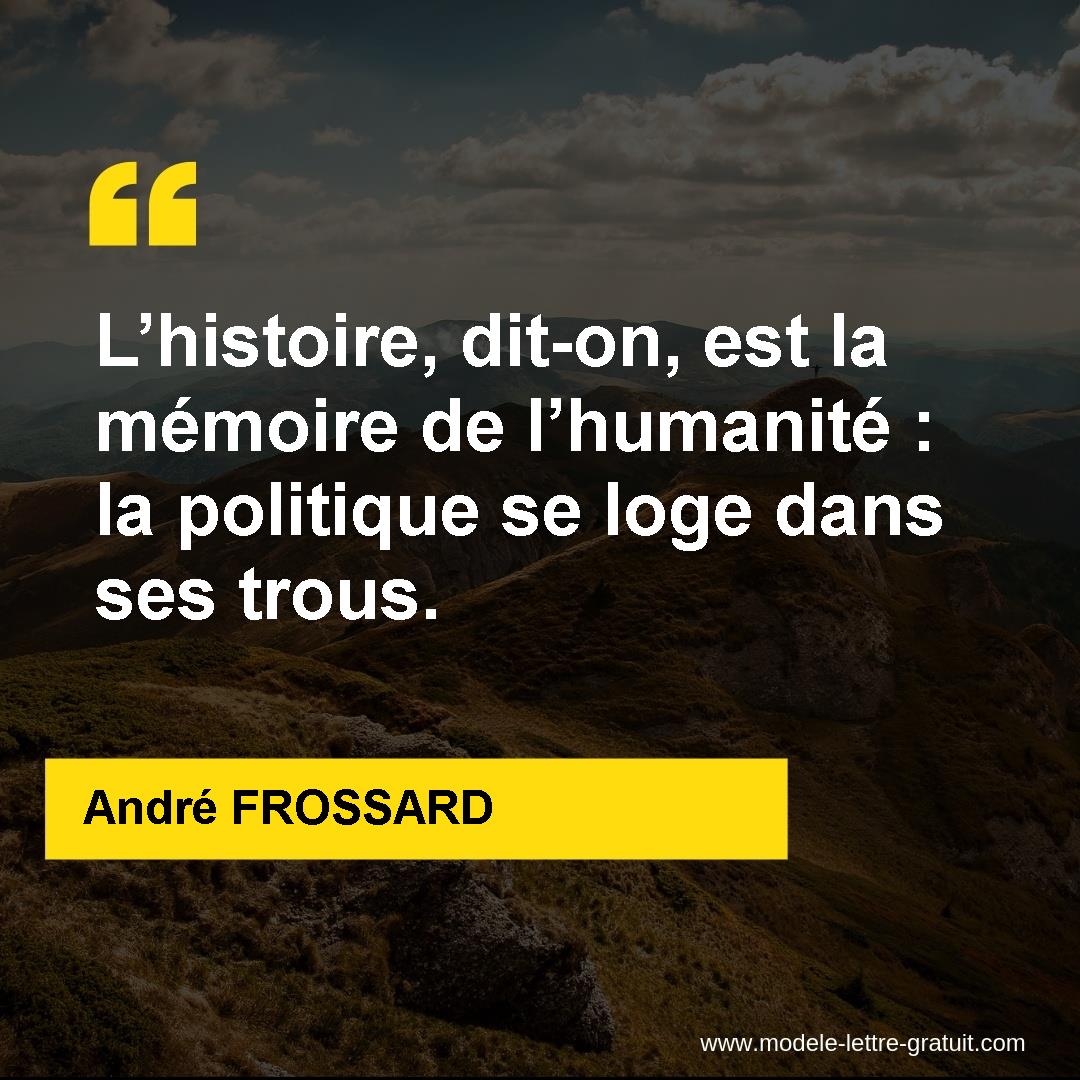 L Histoire Dit On Est La Memoire De L Humanite La Politique Andre Frossard