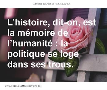 L Histoire Dit On Est La Memoire De L Humanite La Politique Andre Frossard