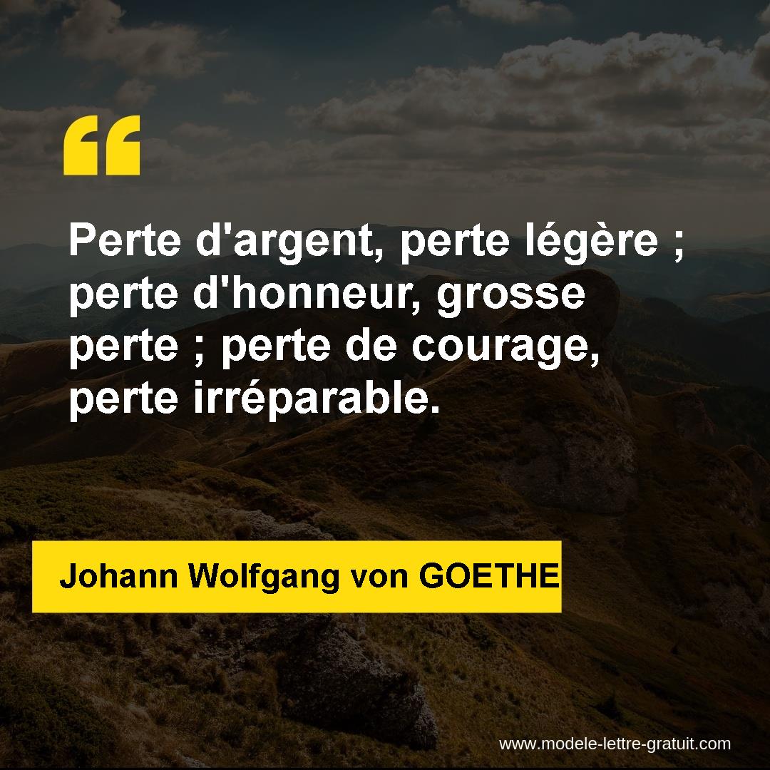 Perte D Argent Perte Legere Perte D Honneur Grosse Perte Johann Wolfgang Von Goethe