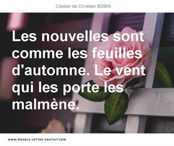 Les Nouvelles Sont Comme Les Feuilles D Automne Le Vent Qui Les Christian Bobin