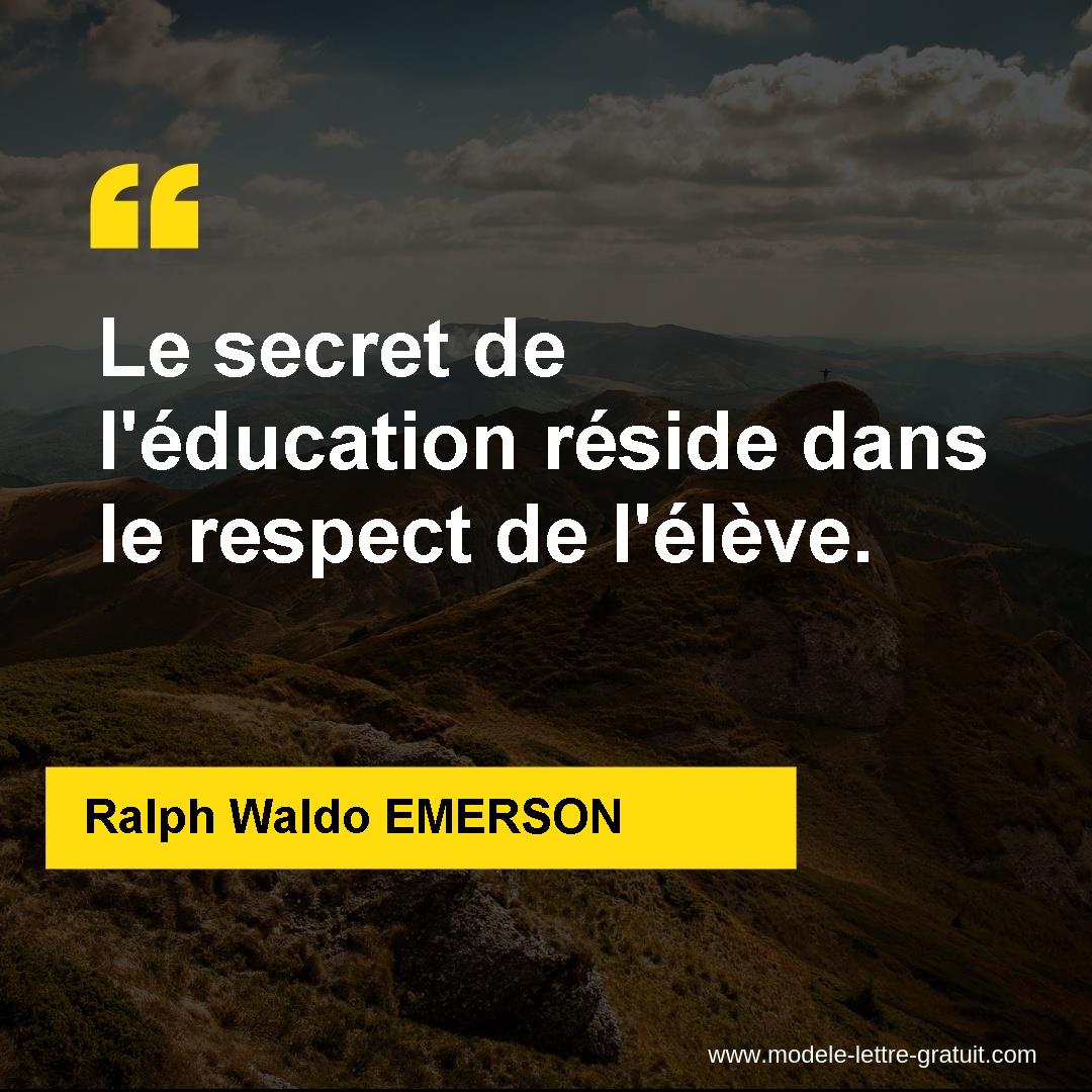 Le Secret De L Education Reside Dans Le Respect De L Eleve Le Secret De L Education Reside Dans Le Respect De L Eleve
