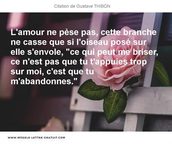 L Amour Ne Pese Pas Cette Branche Ne Casse Que Si L Oiseau Pose Gustave Thibon