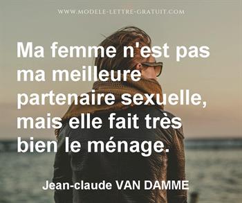 Ma Femme N Est Pas Ma Meilleure Partenaire Sexuelle Mais Elle Jean Claude Van Damme