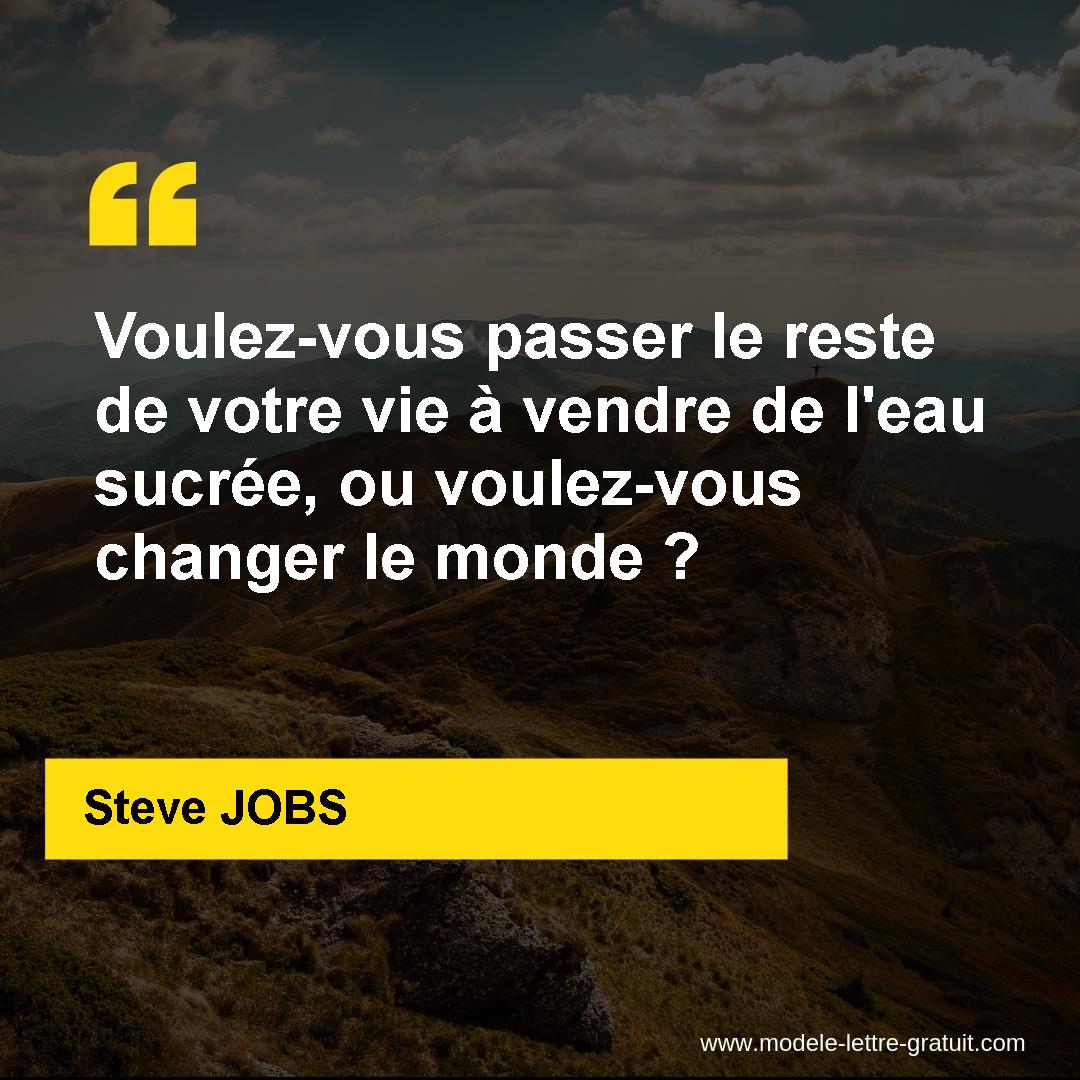 Voulez Vous Passer Le Reste De Votre Vie A Vendre De L Eau Steve Jobs