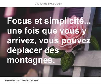 Focus Et Simplicite Une Fois Que Vous Y Arrivez Vous Pouvez Steve Jobs