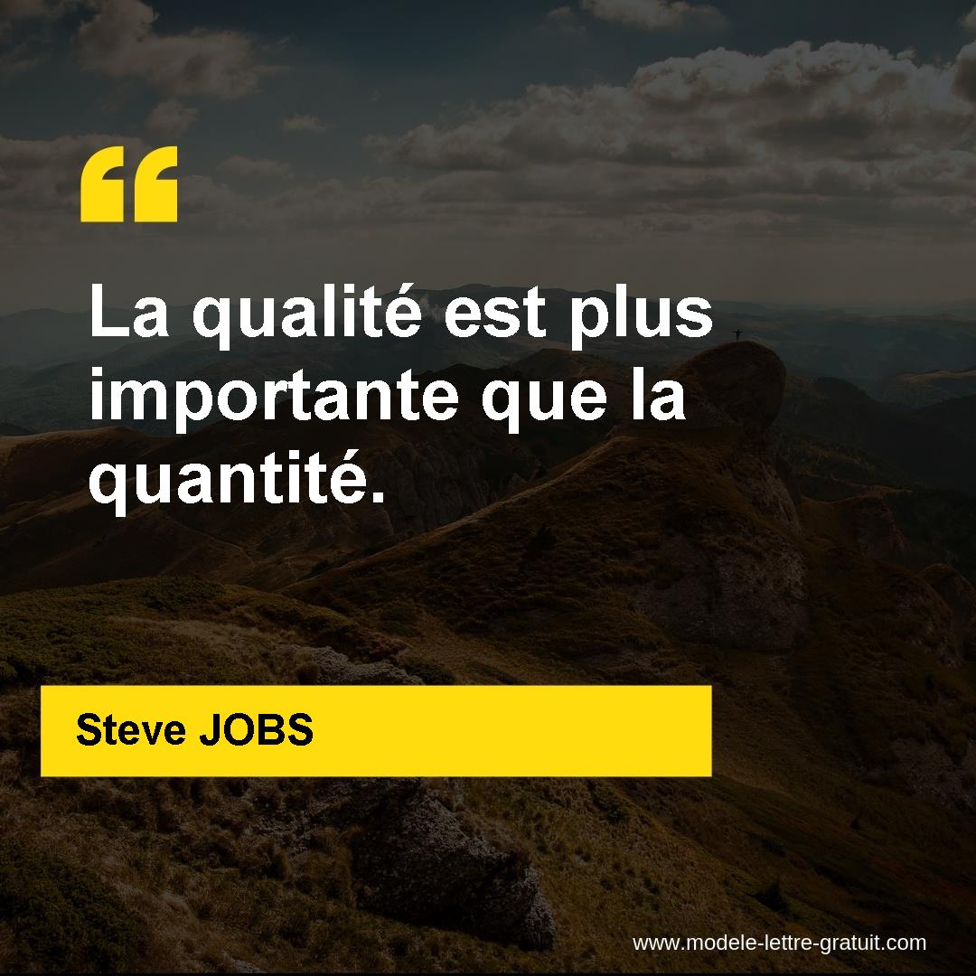 Steve Jobs A Dit La Qualite Est Plus Importante Que La Quantite