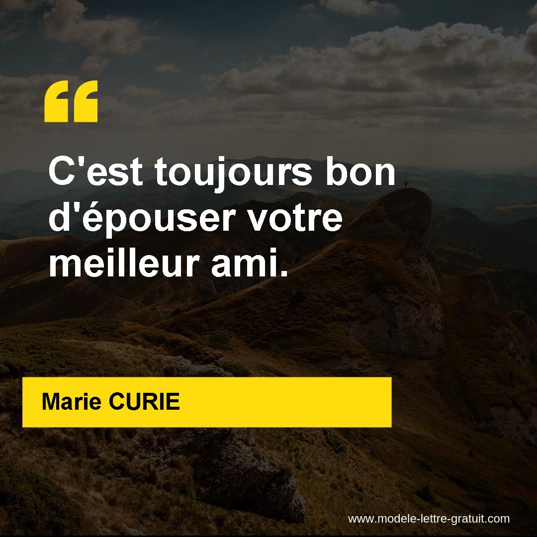 Marie Curie A Dit C Est Toujours Bon D Epouser Votre Meilleur Ami