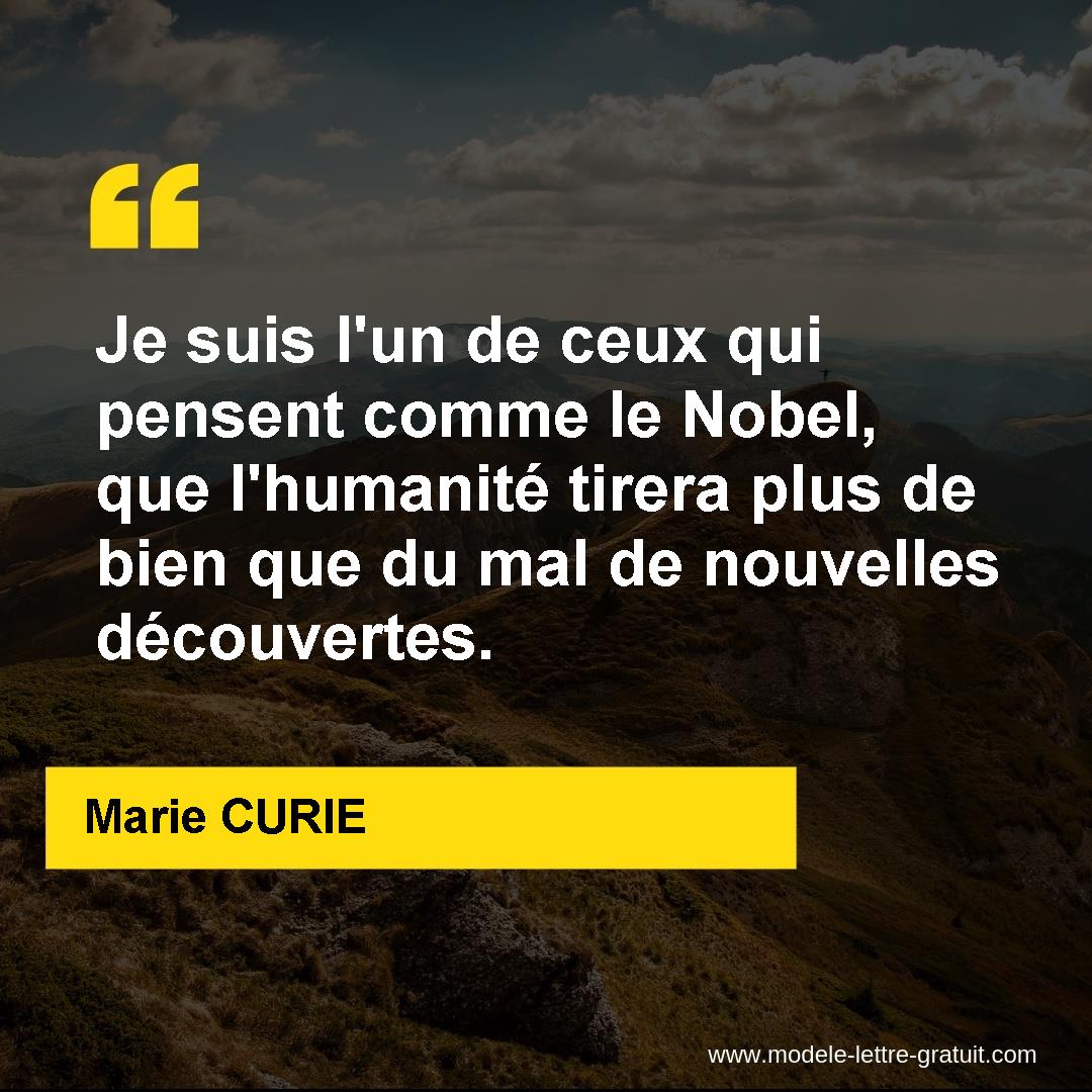 Je Suis L Un De Ceux Qui Pensent Comme Le Nobel Que L Humanite Marie Curie