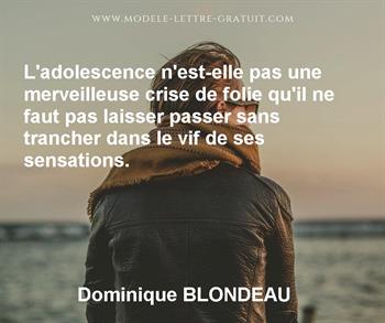 L Adolescence N Est Elle Pas Une Merveilleuse Crise De Folie Dominique Blondeau