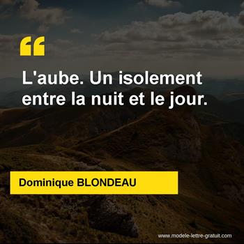 Dominique Blondeau A Dit L Aube Un Isolement Entre La Nuit Et Le Jour