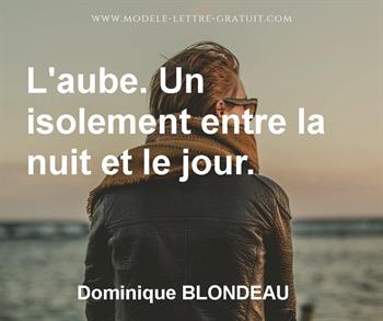 Dominique Blondeau A Dit L Aube Un Isolement Entre La Nuit Et Le Jour