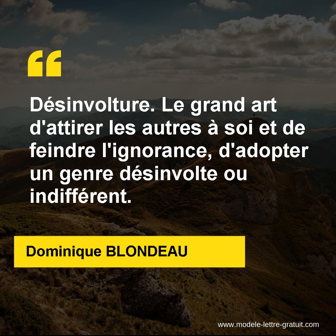 Desinvolture Le Grand Art D Attirer Les Autres A Soi Et De Dominique Blondeau