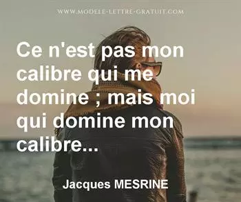 Citation de Jacques MESRINE
