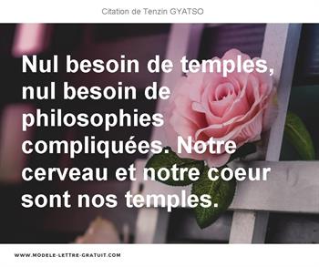 Nul Besoin De Temples Nul Besoin De Philosophies Compliquees Tenzin Gyatso