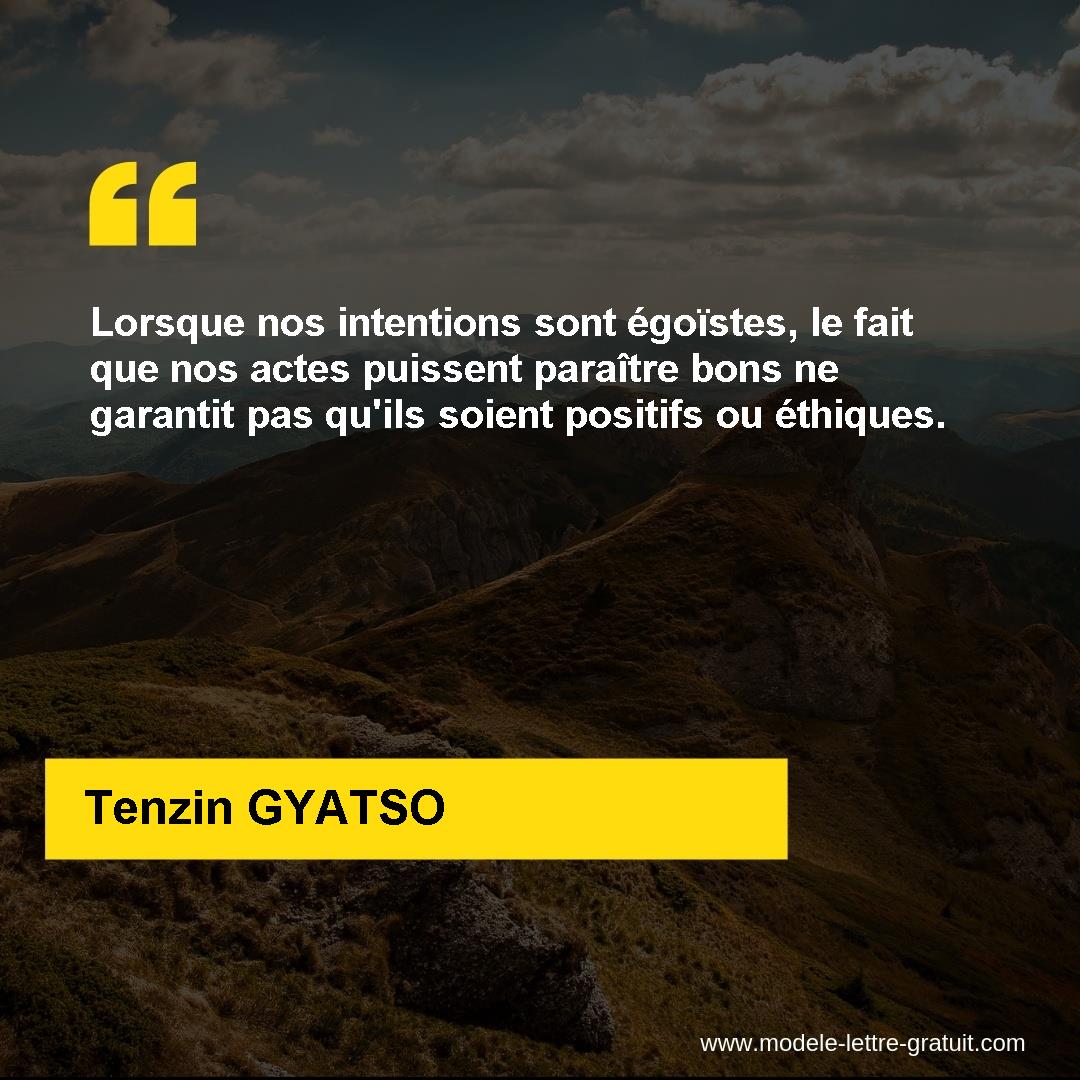 Lorsque Nos Intentions Sont Egoistes Le Fait Que Nos Actes Tenzin Gyatso