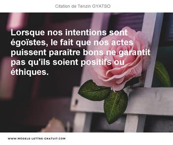 Lorsque Nos Intentions Sont Egoistes Le Fait Que Nos Actes Tenzin Gyatso