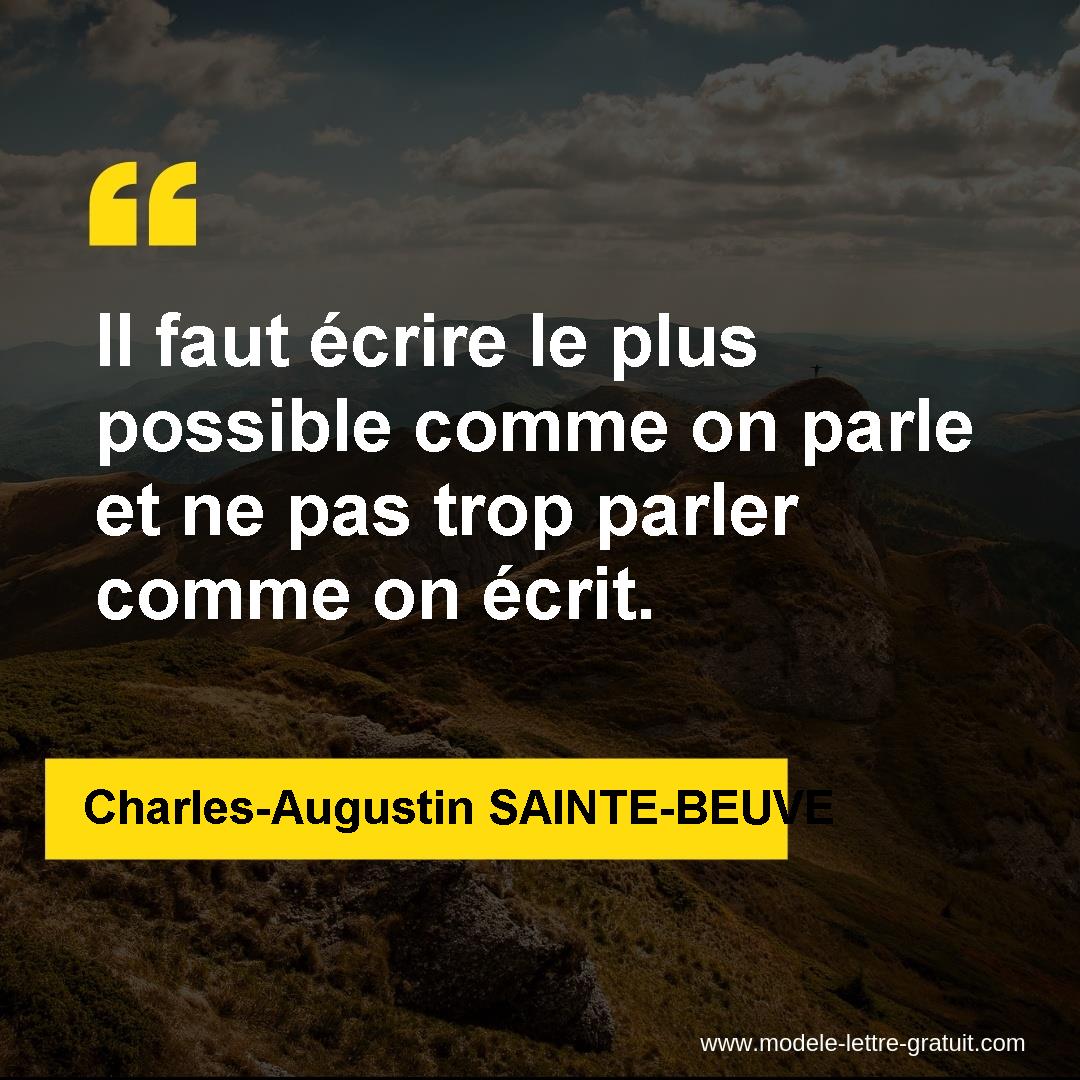 Il Faut Ecrire Le Plus Possible Comme On Parle Et Ne Pas Trop Charles Augustin Sainte Beuve