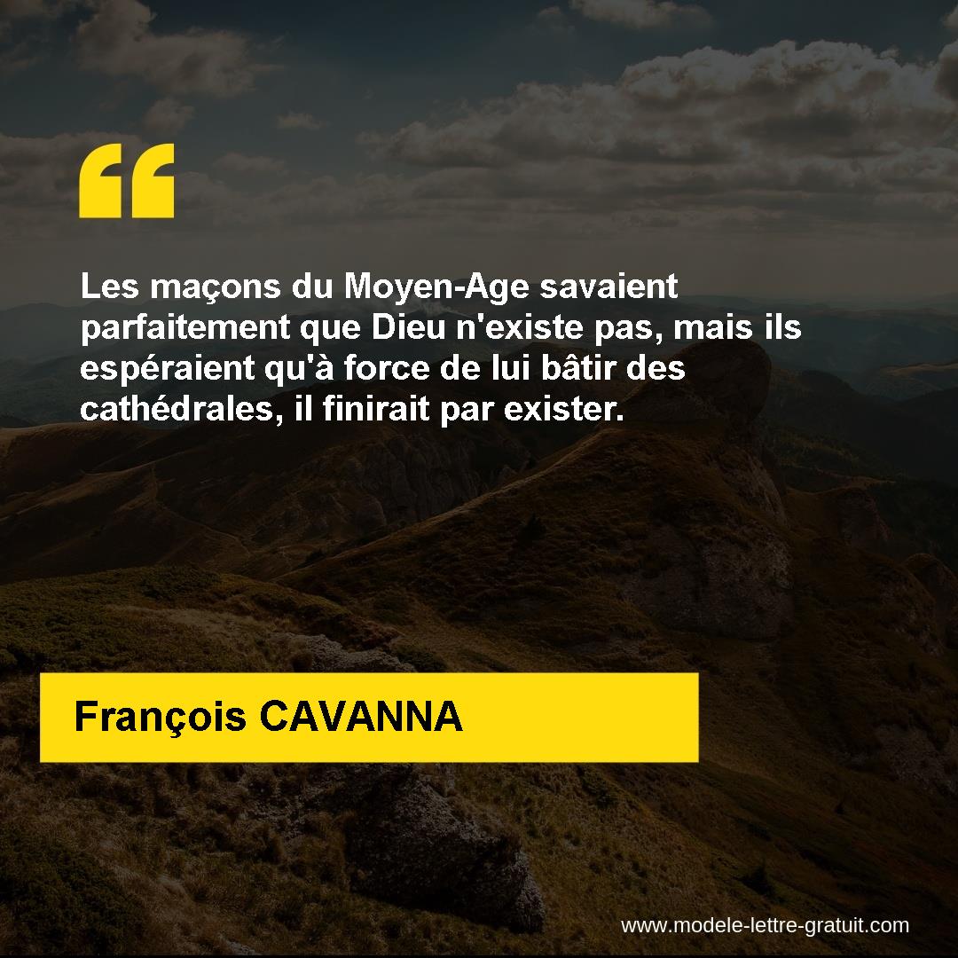 Les Macons Du Moyen Age Savaient Parfaitement Que Dieu N Existe Francois Cavanna