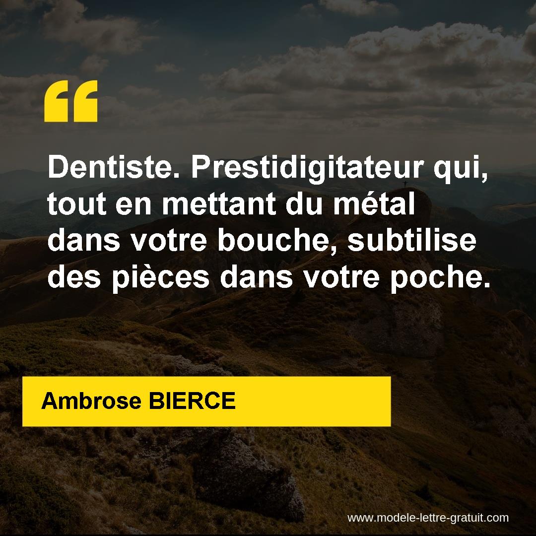 Dentiste Prestidigitateur Qui Tout En Mettant Du Metal Dans Ambrose Bierce