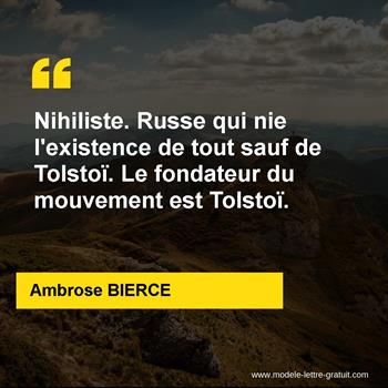 Nihiliste Russe Qui Nie L Existence De Tout Sauf De Tolstoi Le Ambrose Bierce