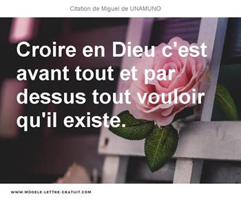 Croire En Dieu C Est Avant Tout Et Par Dessus Tout Vouloir Qu Il Miguel De Unamuno