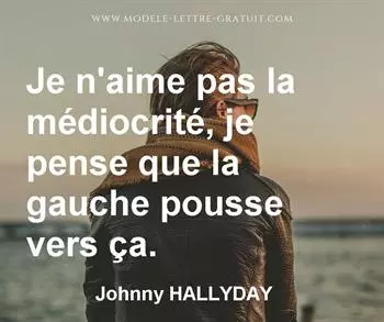 Citation de Johnny HALLYDAY