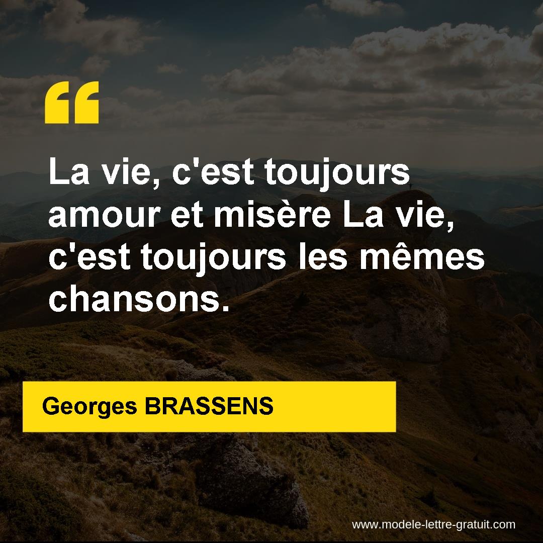 La Vie C Est Toujours Amour Et Misere La Vie C Est Toujours Georges Brassens