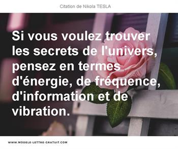 Si Vous Voulez Trouver Les Secrets De L Univers Pensez En Nikola Tesla