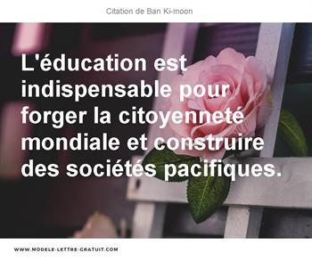 L Education Est Indispensable Pour Forger La Citoyennete Ban Ki Moon