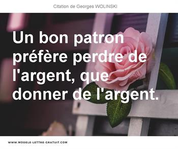 Un Bon Patron Prefere Perdre De L Argent Que Donner De L Argent