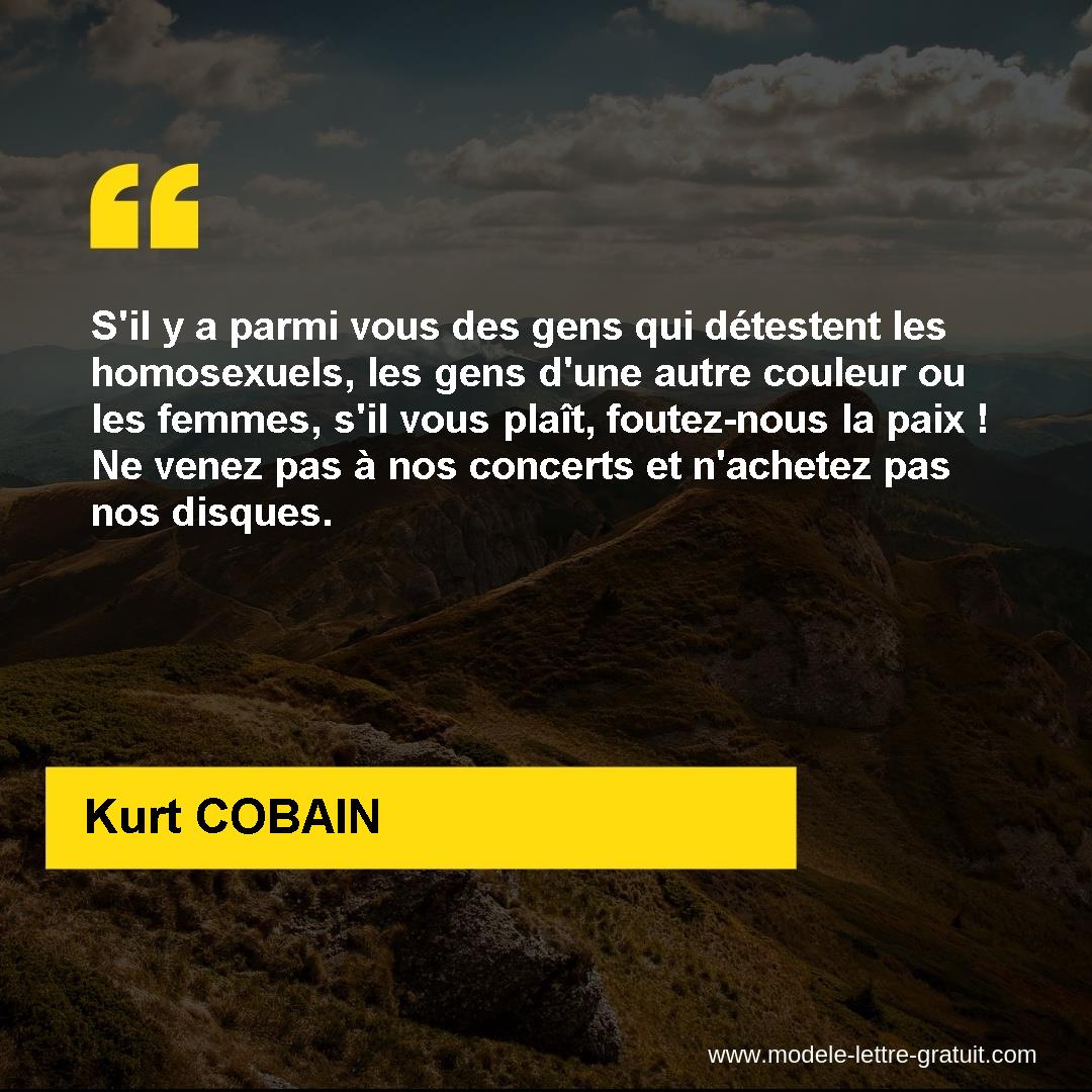 S Il Y A Parmi Vous Des Gens Qui Detestent Les Homosexuels Les Kurt Cobain