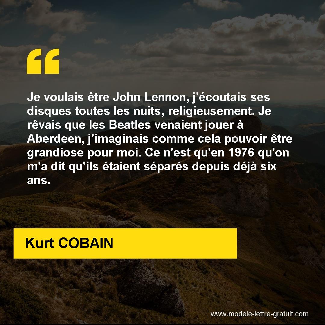 Je Voulais Etre John Lennon J Ecoutais Ses Disques Toutes Les Kurt Cobain