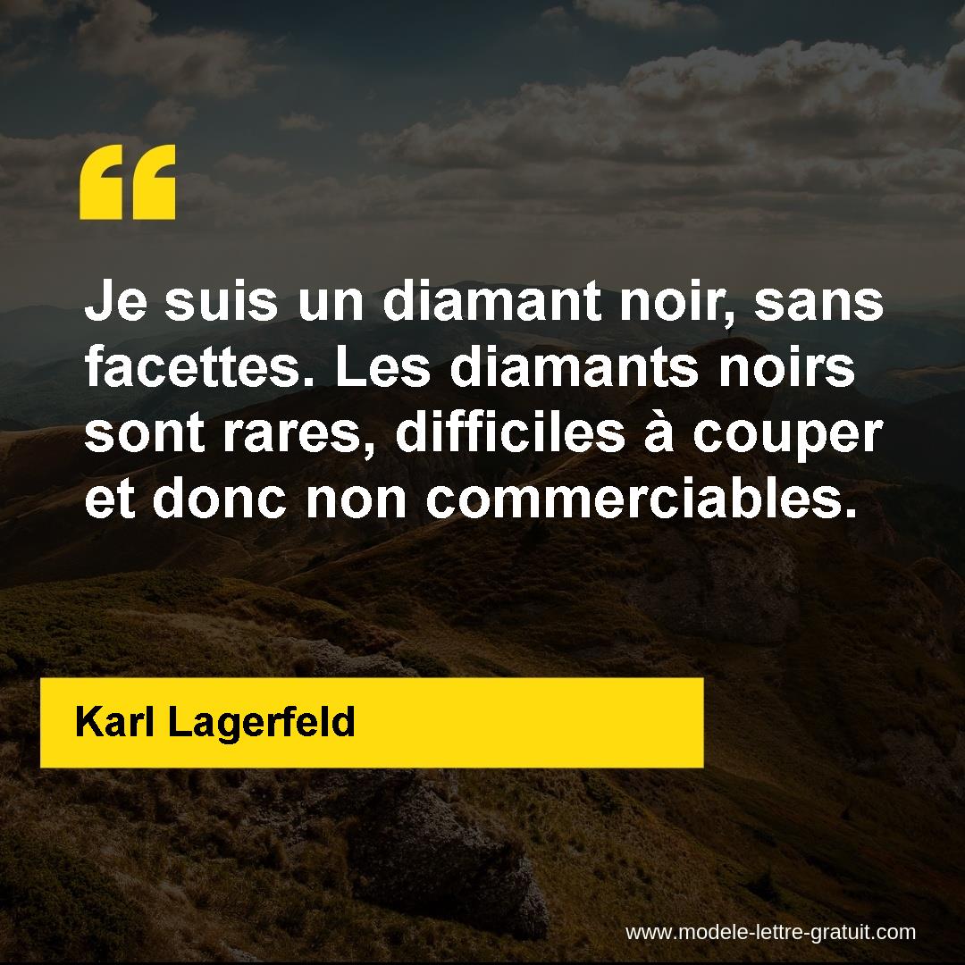 Je Suis Un Diamant Noir Sans Facettes Les Diamants Noirs Sont Karl Lagerfeld