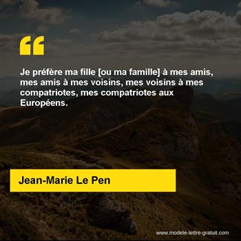 Je Prefere Ma Fille Ou Ma Famille A Mes Amis Mes Amis A Mes Jean Marie Le Pen