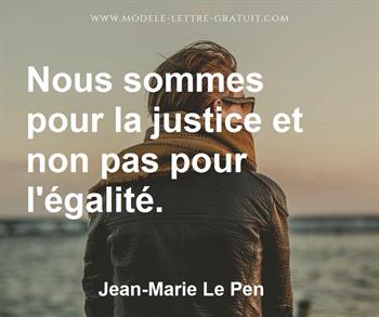 Nous Sommes Pour La Justice Et Non Pas Pour L Egalite