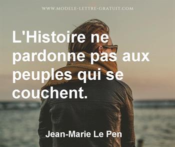 L Histoire Ne Pardonne Pas Aux Peuples Qui Se Couchent