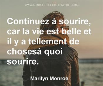 Continuez A Sourire Car La Vie Est Belle Et Il Y A Tellement De Marilyn Monroe