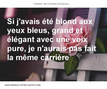 Si J Avais Ete Blond Aux Yeux Bleus Grand Et Elegant Avec Une Charles Aznavour