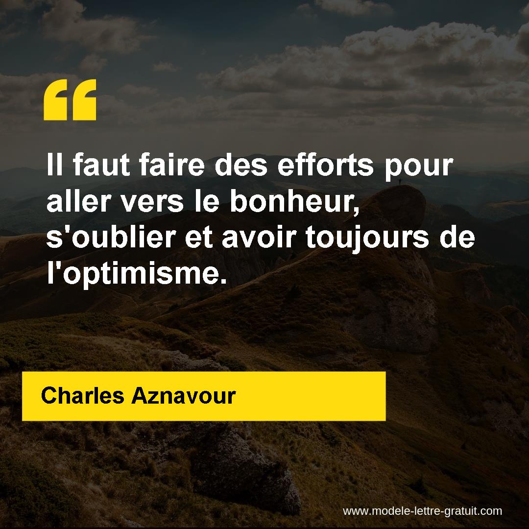 Il Faut Faire Des Efforts Pour Aller Vers Le Bonheur S Oublier Charles Aznavour