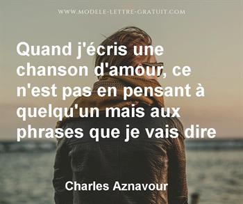 Quand J Ecris Une Chanson D Amour Ce N Est Pas En Pensant A Charles Aznavour