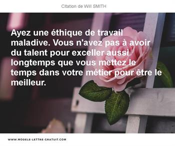 Ayez Une Ethique De Travail Maladive Vous N Avez Pas A Avoir Du Will Smith