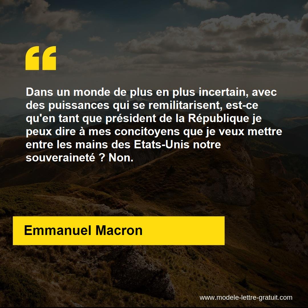 Dans Un Monde De Plus En Plus Incertain Avec Des Puissances Qui Emmanuel Macron