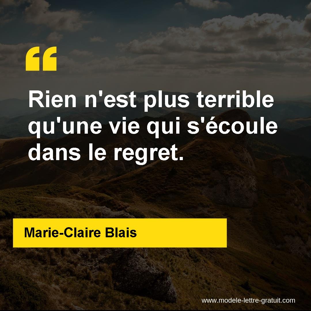 Rien N Est Plus Terrible Qu Une Vie Qui S Ecoule Dans Le Regret