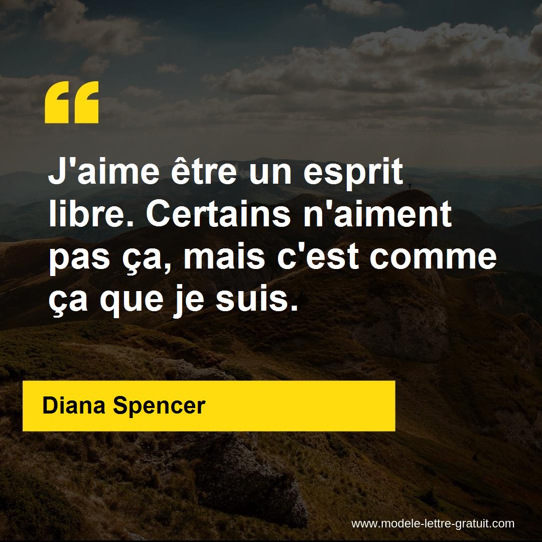 J Aime Etre Un Esprit Libre Certains N Aiment Pas Ca Mais Diana Spencer